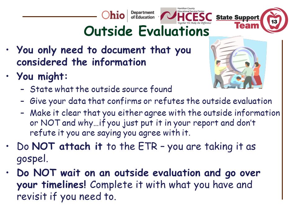 Outside Evaluations You only need to document that you considered the information.