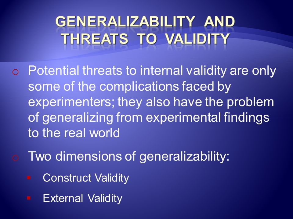 Generalizability and threats to validity