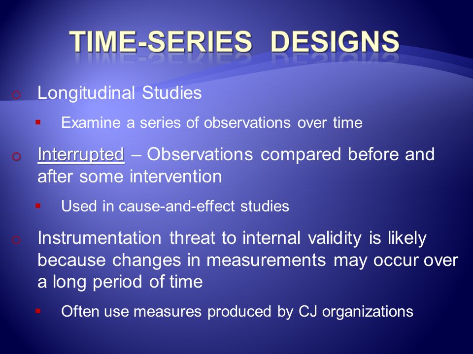 Time-Series Designs Longitudinal Studies