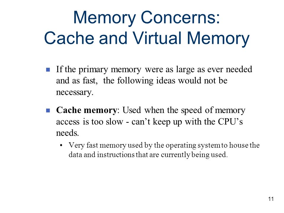 Memory Concerns: Cache and Virtual Memory