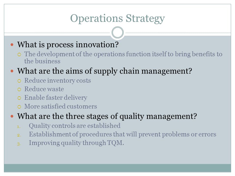 Operations Strategy What is process innovation