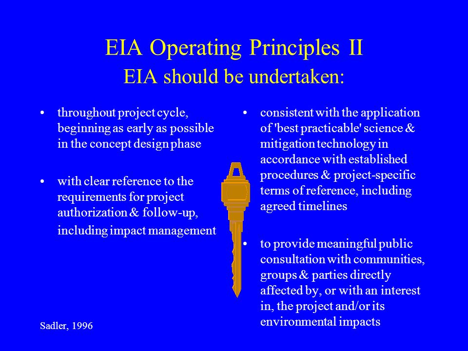 EIA Operating Principles II EIA should be undertaken: