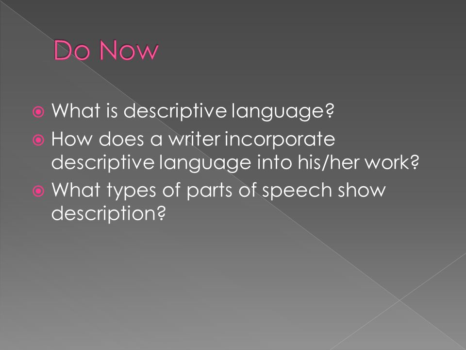 Do Now What is descriptive language