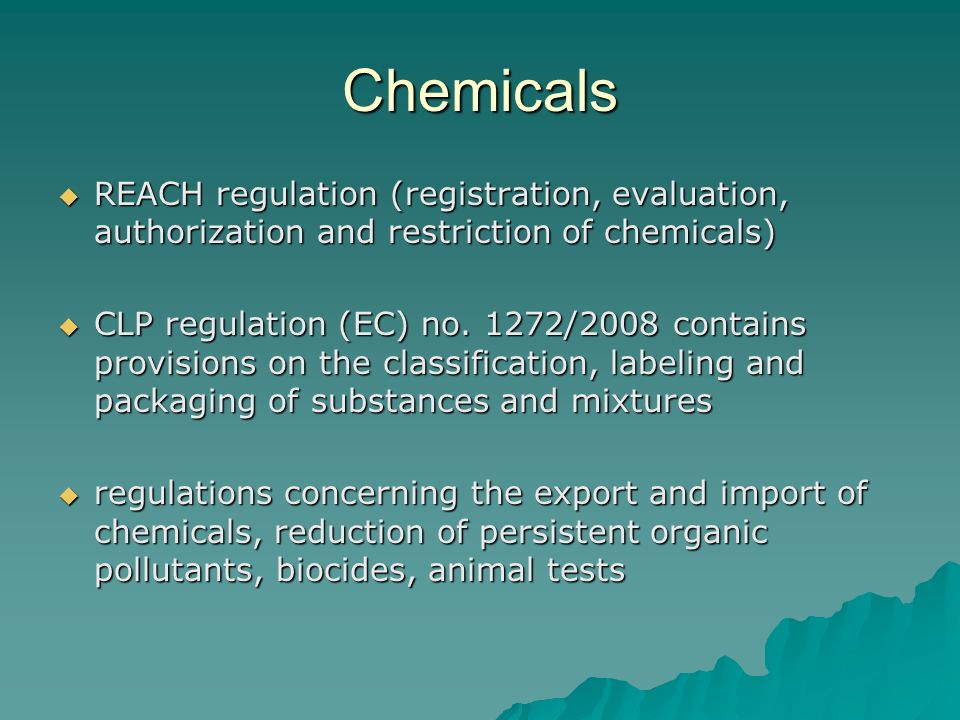 Chemicals REACH regulation (registration, evaluation, authorization and restriction of chemicals)