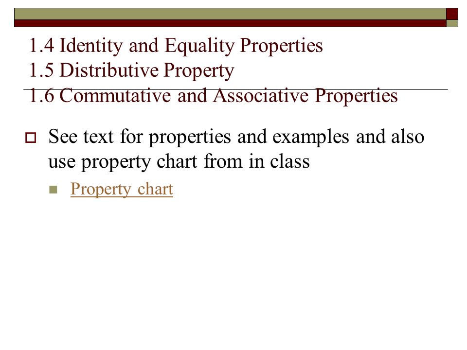 1. 4 Identity and Equality Properties 1. 5 Distributive Property 1