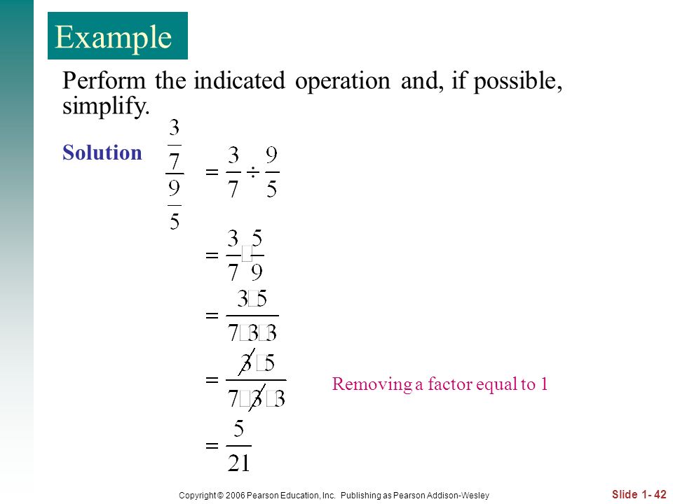 Example Perform the indicated operation and, if possible, simplify.