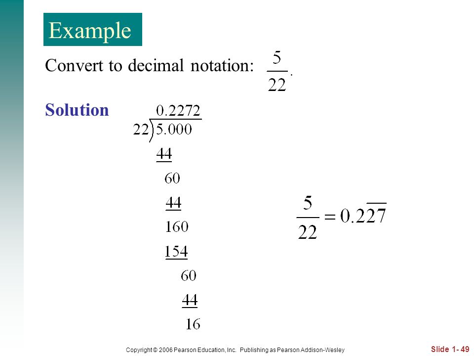 Example Convert to decimal notation: Solution
