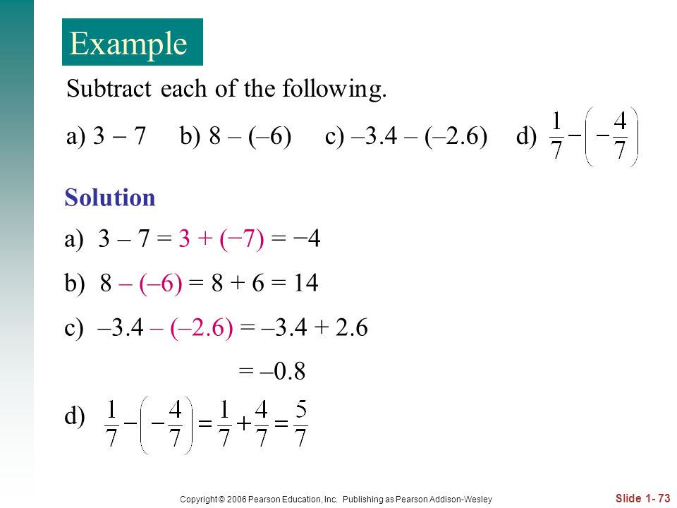 Example Subtract each of the following.