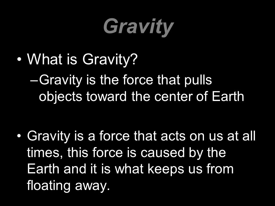 Gravity What is Gravity
