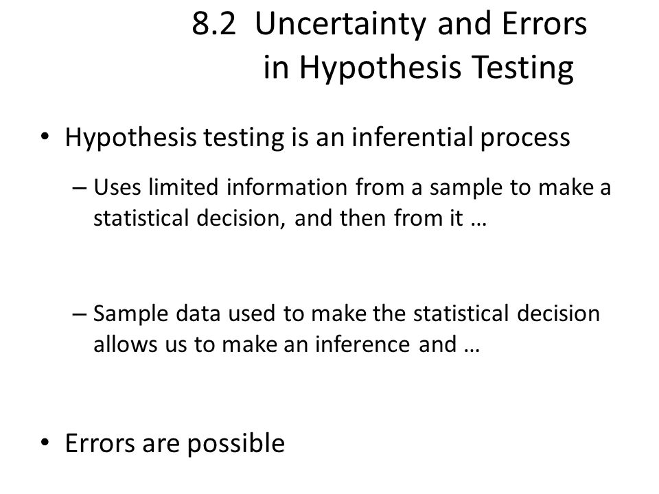 8.2 Uncertainty and Errors in Hypothesis Testing