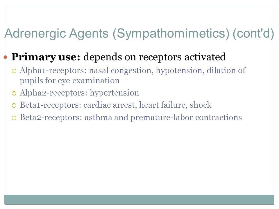 Adrenergic Agents (Sympathomimetics) (cont d)