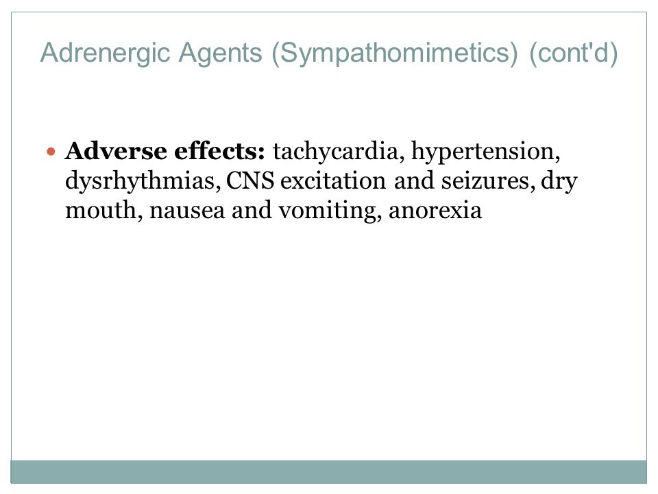 Adrenergic Agents (Sympathomimetics) (cont d)