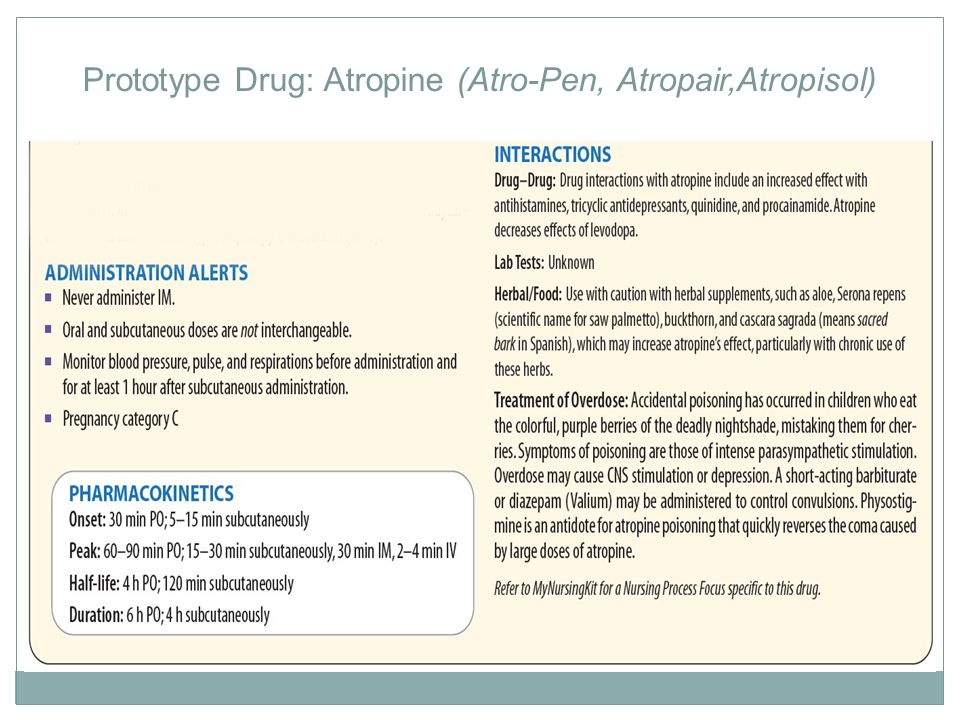 Prototype Drug: Atropine (Atro-Pen, Atropair,Atropisol)
