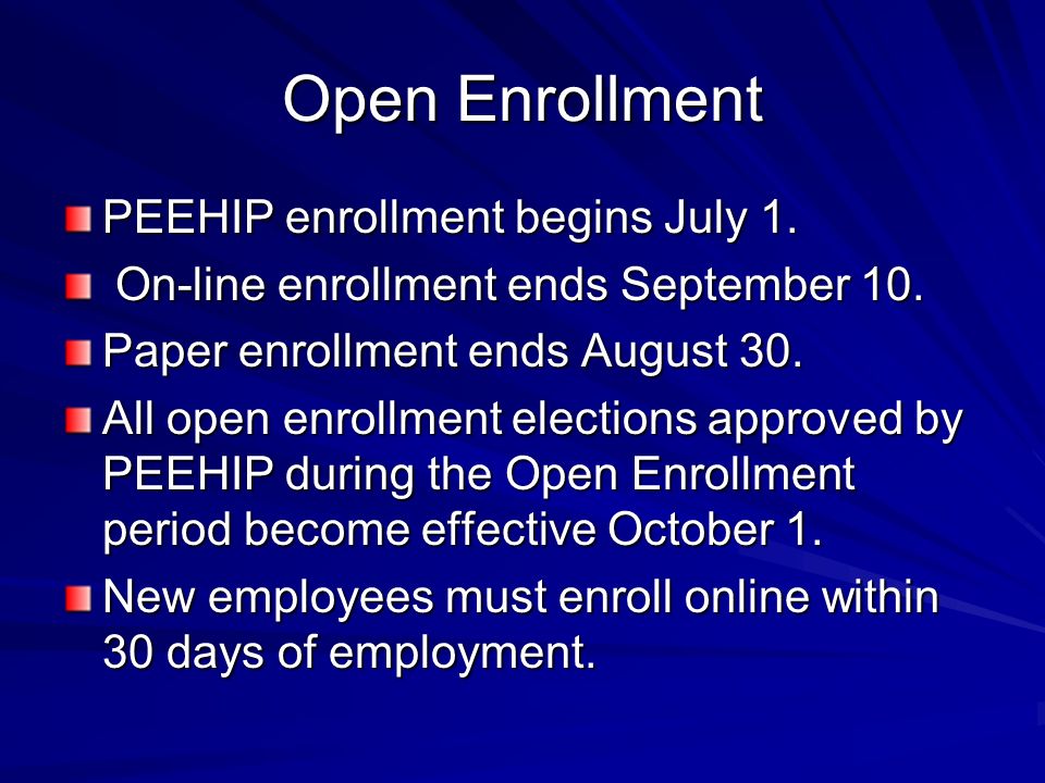 Open Enrollment PEEHIP enrollment begins July 1.