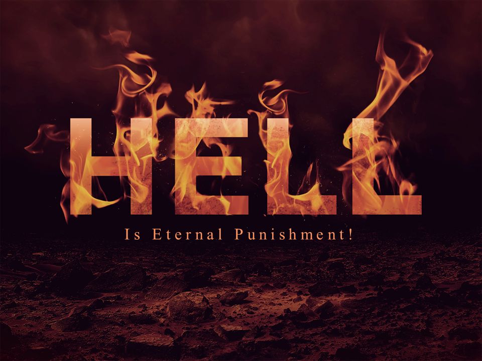 Is Eternal Punishment!