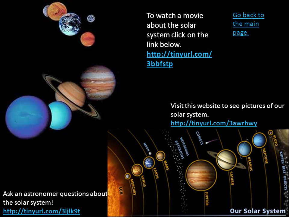 To watch a movie about the solar system click on the link below.