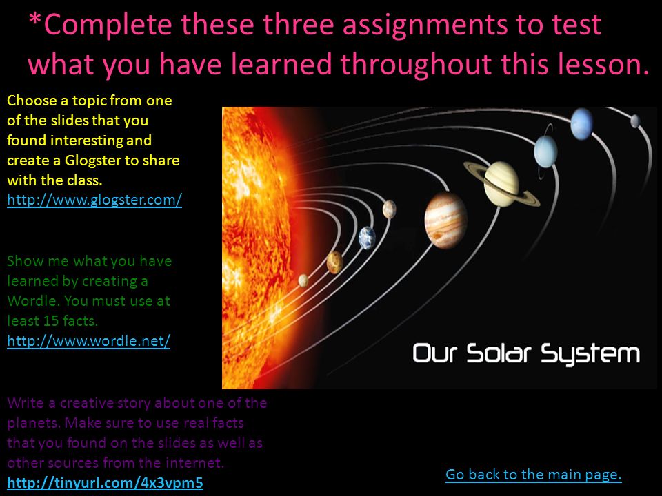 *Complete these three assignments to test what you have learned throughout this lesson.