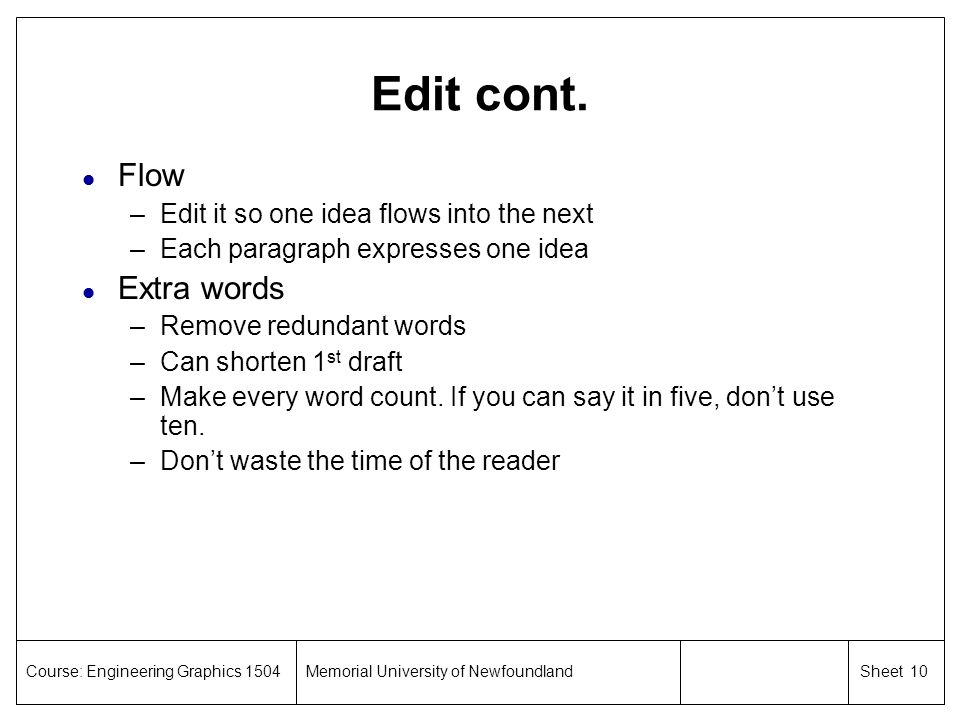 Edit cont. Flow Extra words Edit it so one idea flows into the next