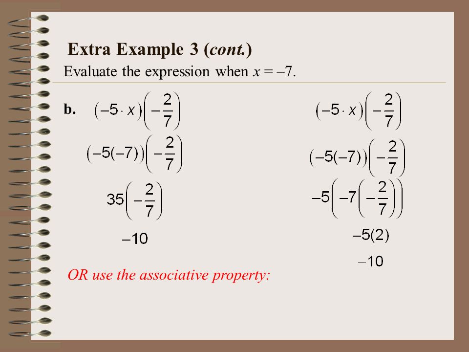 Extra Example 3 (cont.) Evaluate the expression when x = –7. b.