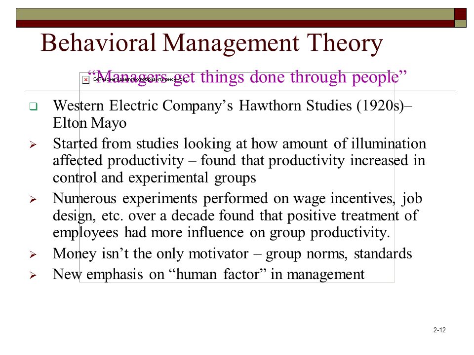 Behavioral Management Theory Managers get things done through people