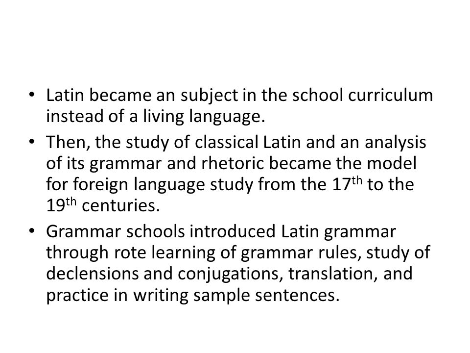 Latin became an subject in the school curriculum instead of a living language.