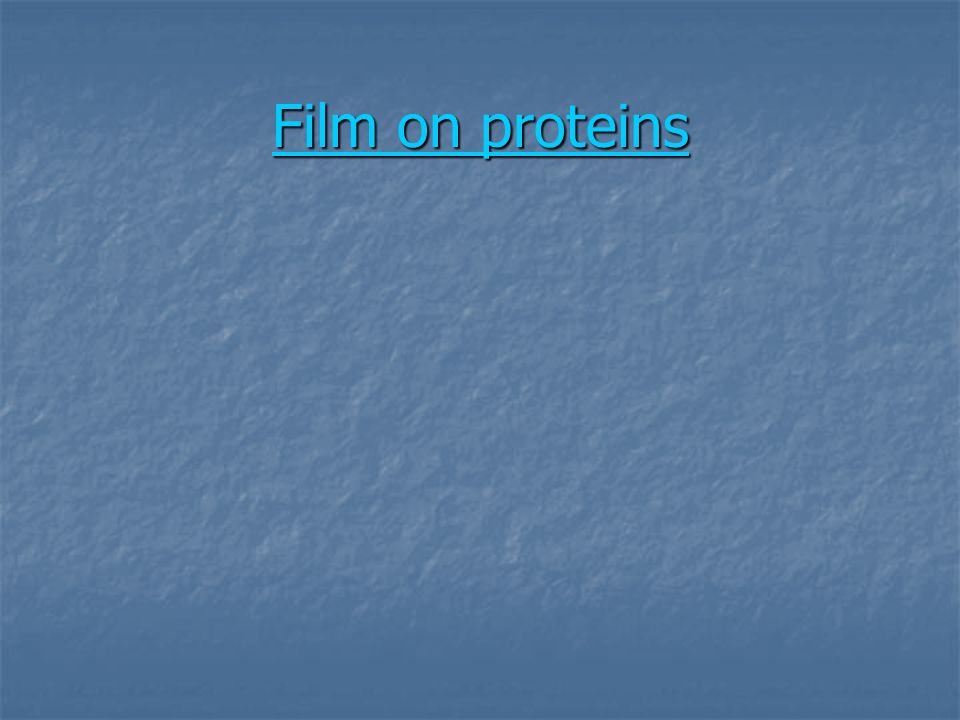 Film on proteins