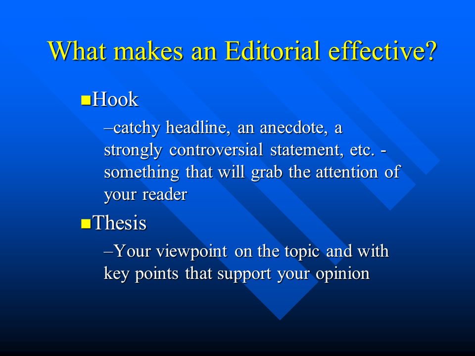 What makes an Editorial effective