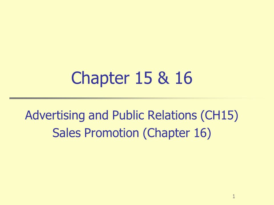 Chapter 15 & 16 Advertising and Public Relations (CH15)