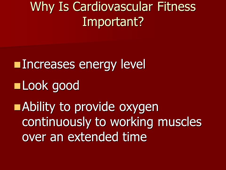 Why Is Cardiovascular Fitness Important