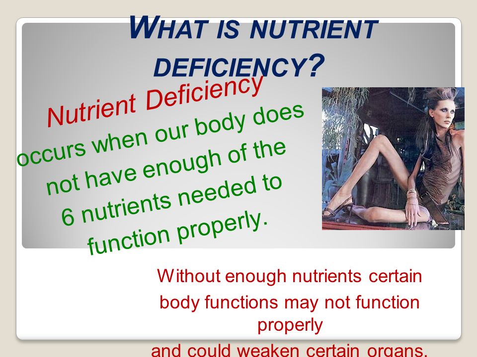What is nutrient deficiency