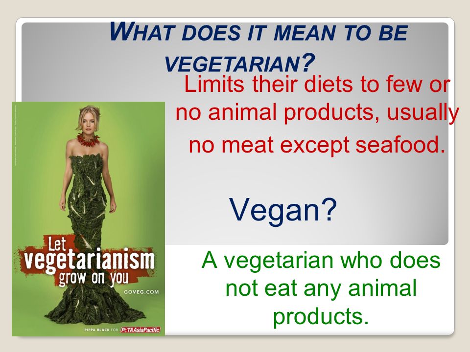 What does it mean to be vegetarian
