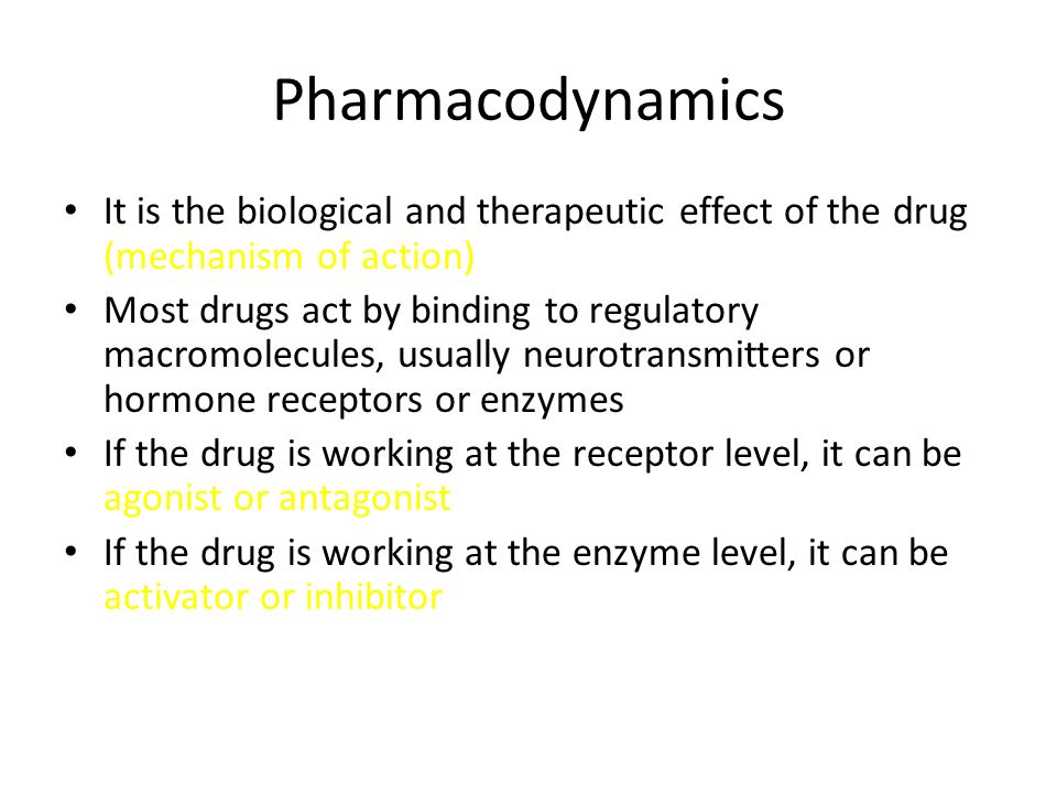 Pharmacodynamics It is the biological and therapeutic effect of the drug (mechanism of action)