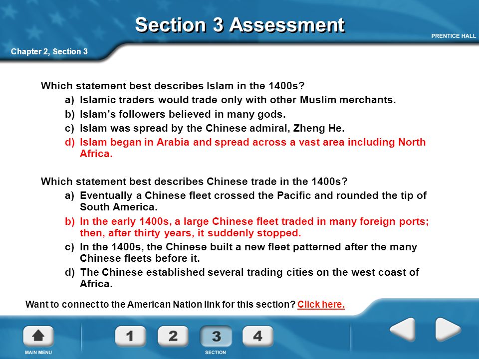 Section 3 Assessment Chapter 2, Section 3. Which statement best describes Islam in the 1400s