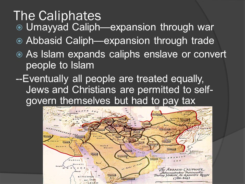 The Caliphates Umayyad Caliph—expansion through war
