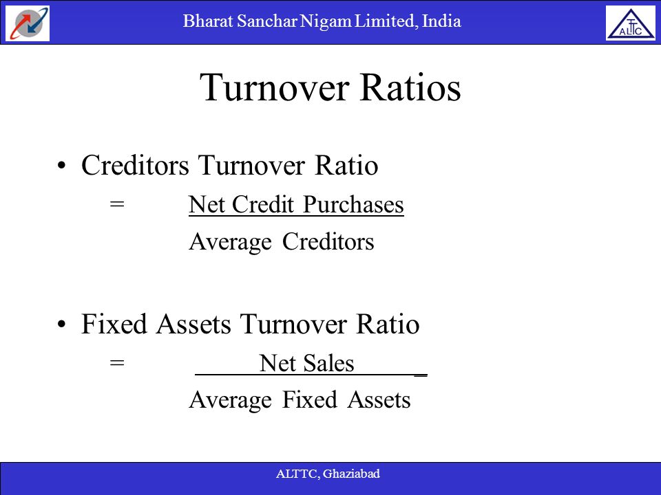 Turnover Ratios Creditors Turnover Ratio Fixed Assets Turnover Ratio