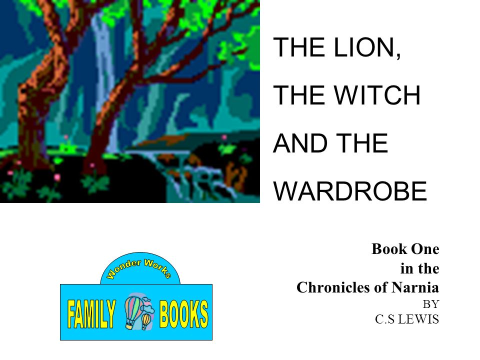 Book One in the Chronicles of Narnia BY C.S LEWIS
