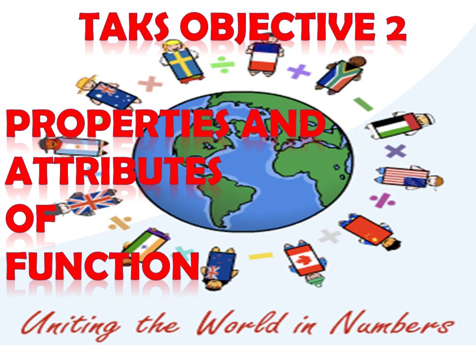 Taks Objective 2 Properties and attributes of function