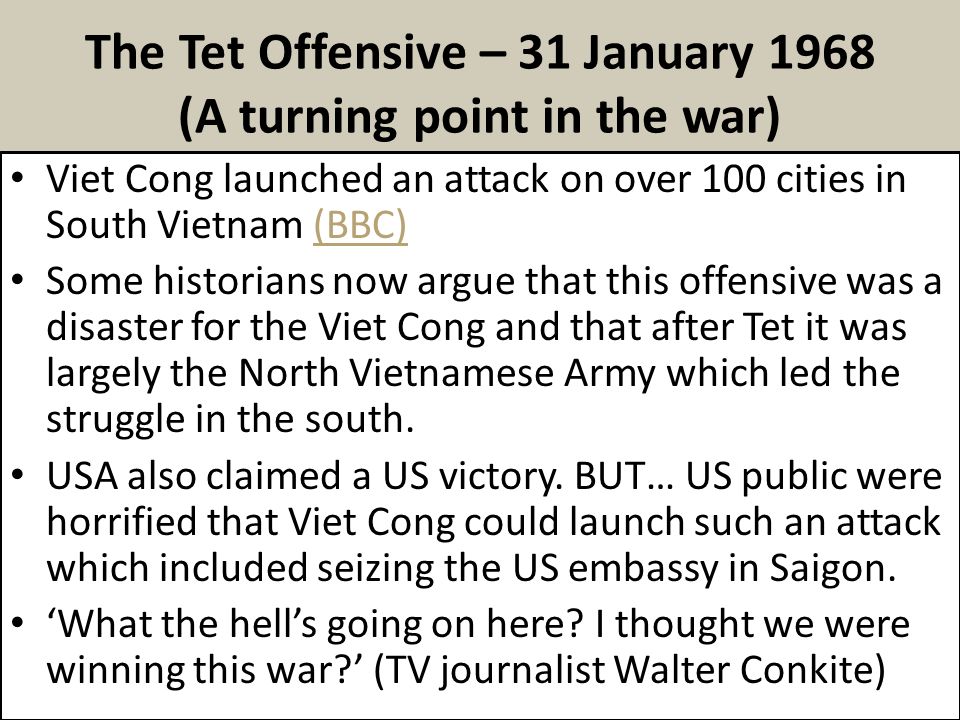 The Tet Offensive – 31 January 1968 (A turning point in the war)