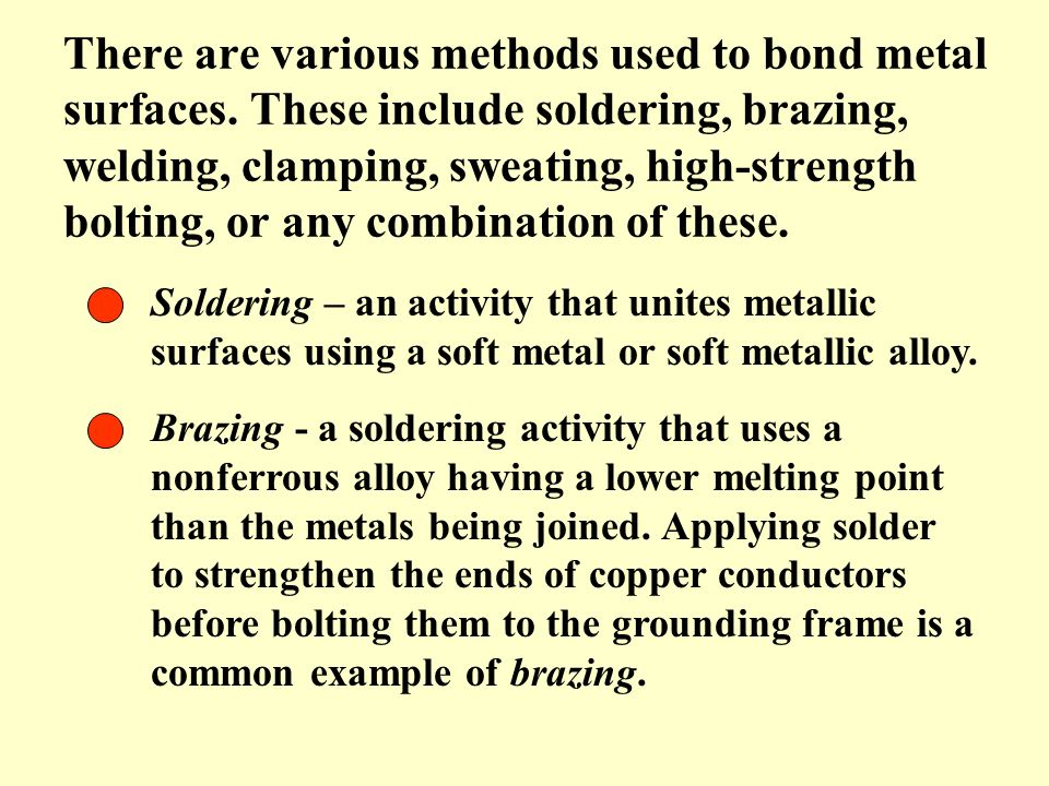 There are various methods used to bond metal surfaces