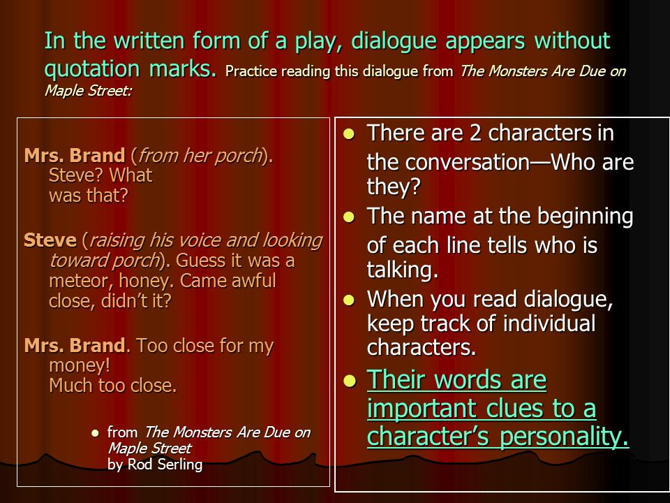 Their words are important clues to a character’s personality.