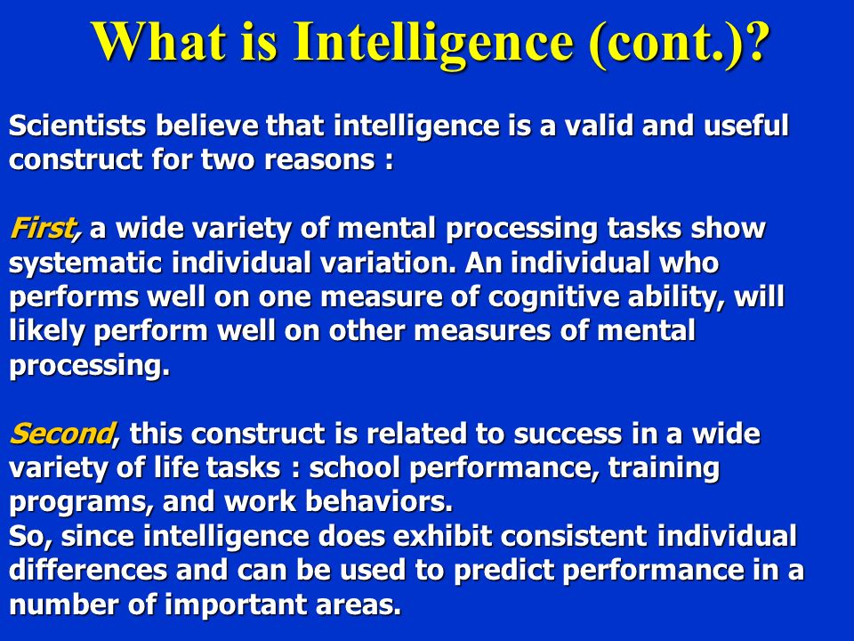 What is Intelligence (cont.)
