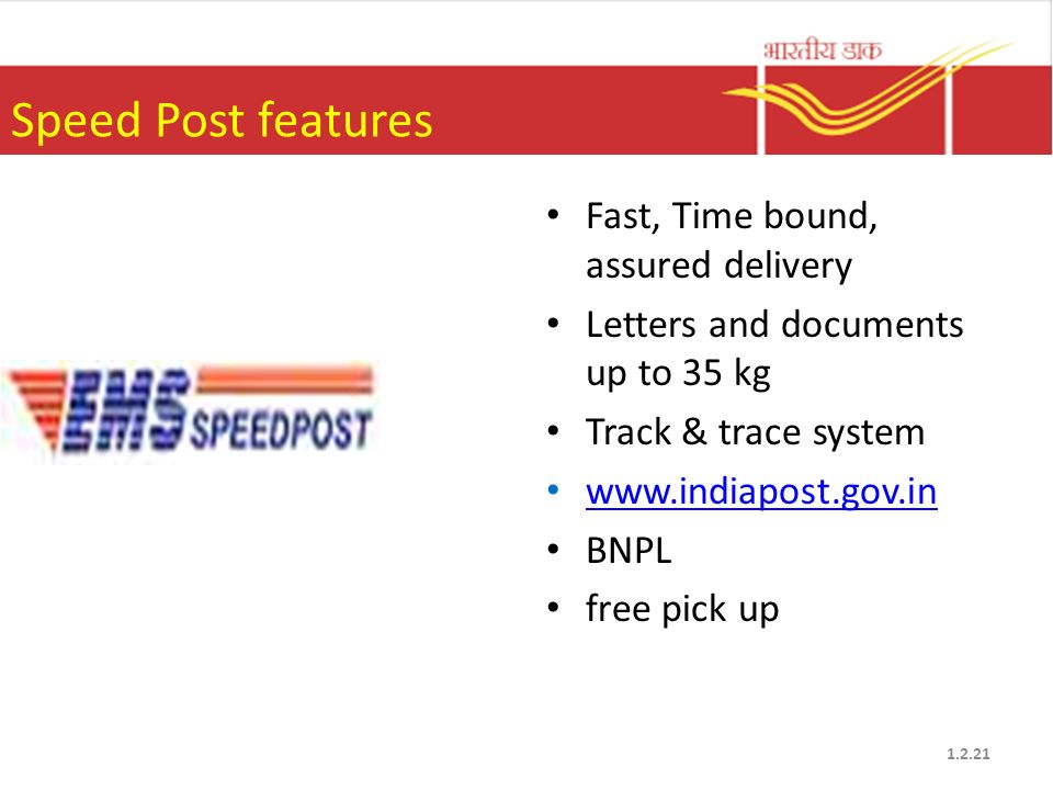 Speed Post features Fast, Time bound, assured delivery