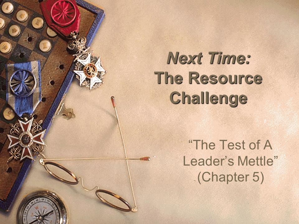 Next Time: The Resource Challenge