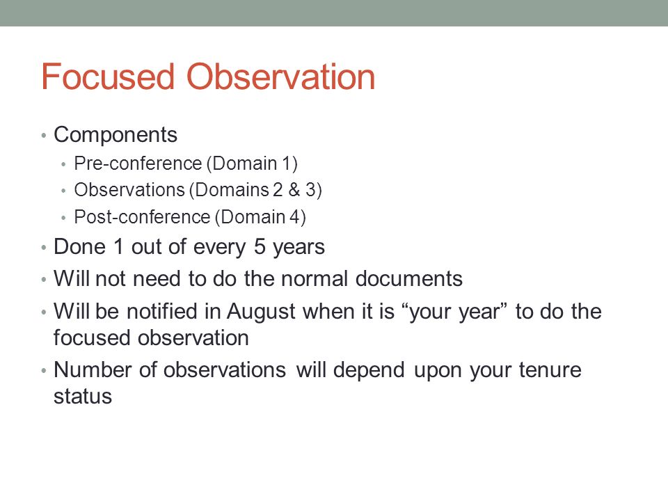 Focused Observation Components Done 1 out of every 5 years