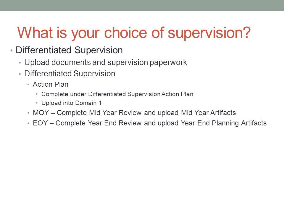 What is your choice of supervision