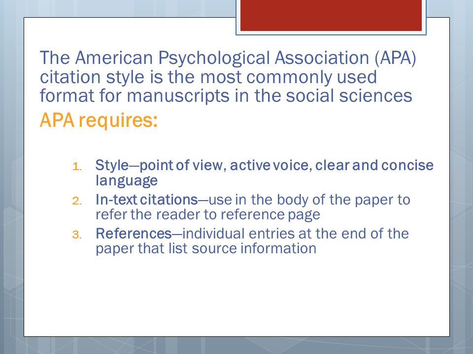 The American Psychological Association (APA) citation style is the most commonly used format for manuscripts in the social sciences