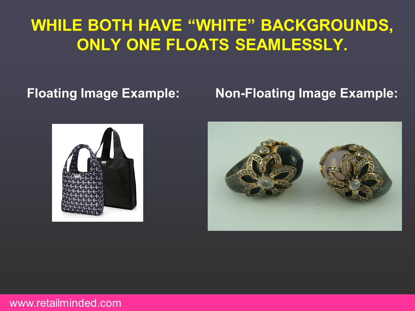 WHILE BOTH HAVE WHITE BACKGROUNDS, ONLY ONE FLOATS SEAMLESSLY