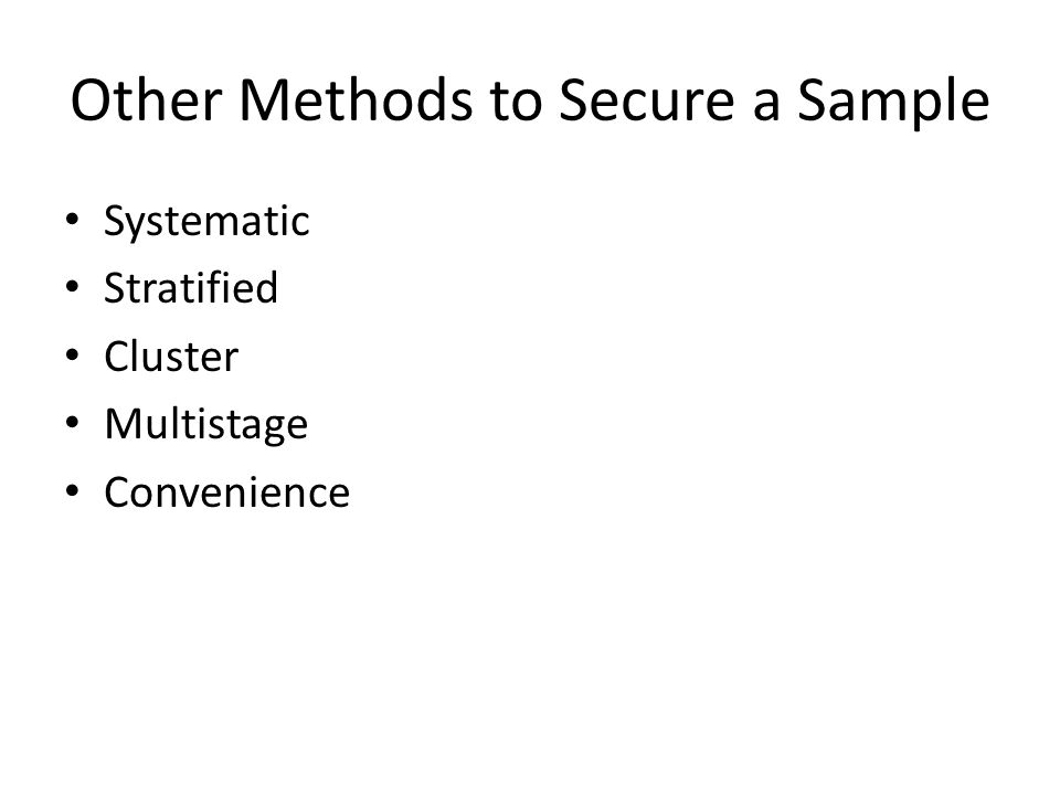 Other Methods to Secure a Sample