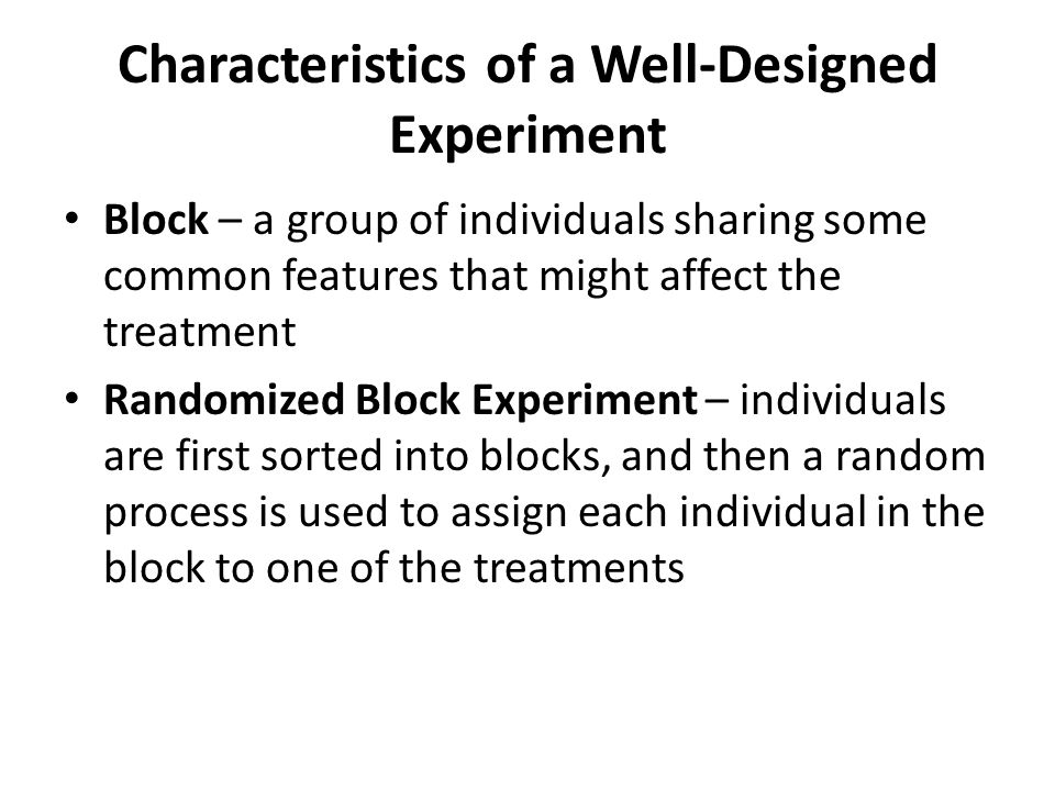 Characteristics of a Well-Designed Experiment