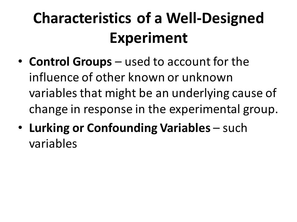 Characteristics of a Well-Designed Experiment